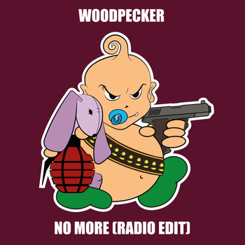 Woodpecker - No More (Radio Edit [Explicit])