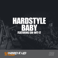 Frontliner featuring Sik-Wit-It - Hardstyle Baby (Explicit)