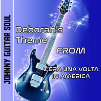 Johnny Guitar Soul - Deborah's Theme (Guitar Version From Soundtrack  Cera Una Volta In America)