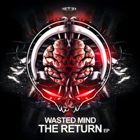 Wasted Mind - The Return EP