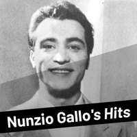 Nunzio Gallo - Nunzio Gallo's Hits