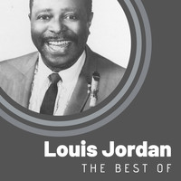 LOUIS JORDAN - The Best of Louis Jordan