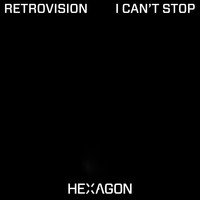 RetroVision - I Can't Stop