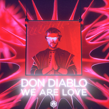 Don Diablo - We Are Love