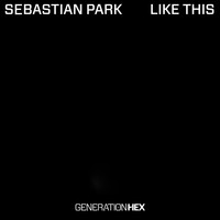 Sebastian Park - Like This