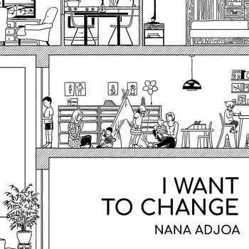 Nana Adjoa - I Want To Change