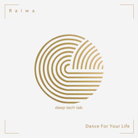 Raiwa - Dance For Your Life