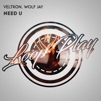 Veltron, Wolf Jay - Need U