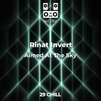 Rinat Invert - Aimed At The Sky