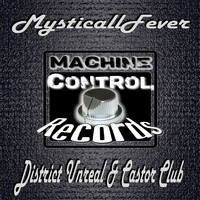 MysticallFever - District Unreal & Castor Club