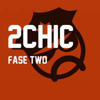 2Chic - Fase Two