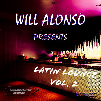 Various Artists - Will Alonso Presents Latin Lounge, Vol. 2