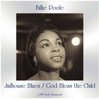 Billie Poole - Jailhouse Blues / God Bless the Child (All Tracks Remastered)