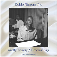 Bobby Timmons Trio - Pretty Memory / Groovin' High (Remastered 2020)