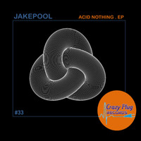 Jakepool - Acid nothing EP
