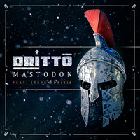 DRITTO - Mastodon (feat. Steven Drizis)