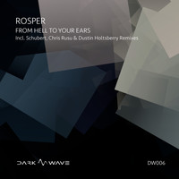 Rosper - From Hell to Your Ears