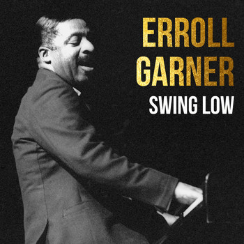 Erroll Garner - Swing Low