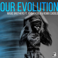 Magic Brothers - Our Evolution