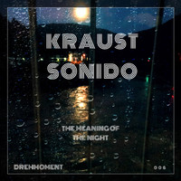Kraust Sonido - The Meaning of the Night