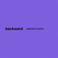 Satoshi Imano - Backward