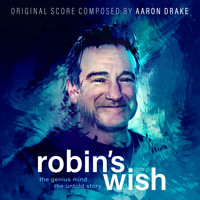 Aaron Drake - Robin's Wish (Original Motion Picture Score)