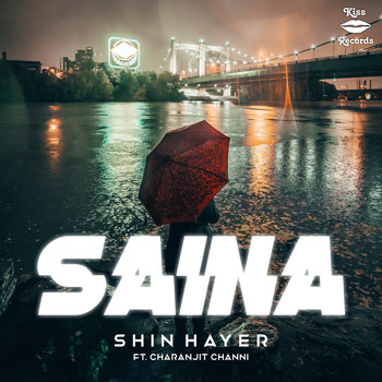 Shin Hayer feat. Charanjit Channi - Saina