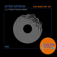 Axtrain - Cry baby cry EP