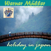 Werner Muller - Holiday in Japan