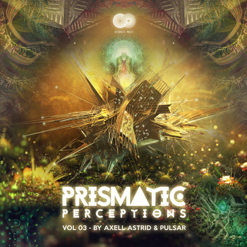 Various Artists - Prismatic Perceptions, Vol. 3 (Compiled by Axell Astrid & Pulsar)