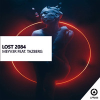 Meyv3r - Lost 2084 (feat. Tazberg)
