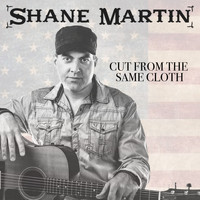 Shane Martin - Cut From The Same Cloth