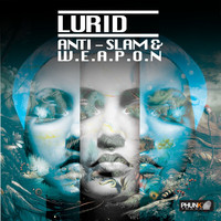 Anti-Slam, W.E.A.P.O.N. - Lurid