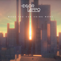 Egor Lappo - Make the Sun Shine More