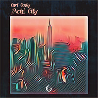 Carl Conky - Acid City