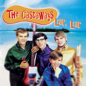 The Castaways - Liar Liar