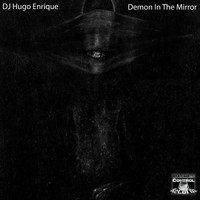 DJ Hugo Enrique - Demon In The Mirror