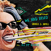 Sinner & James - We Had Disco