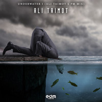 Ali Taimot - Underwater I (5 PM Mix)