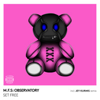 M.F.S: Observatory - Set Free