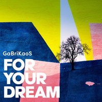 GabRiKaoS - For Your Dream