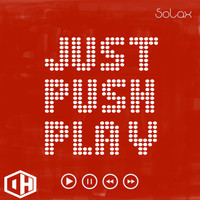 Solax - Just Push Play