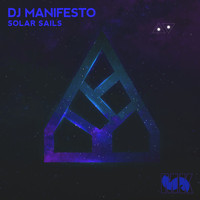 DJ Manifesto - Solar Sails