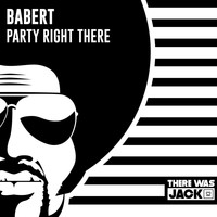 Babert - Party Right There