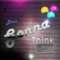 Daus - Gonna Think Remixes