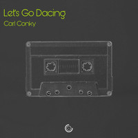 Carl Conky - Let's Go Dacing