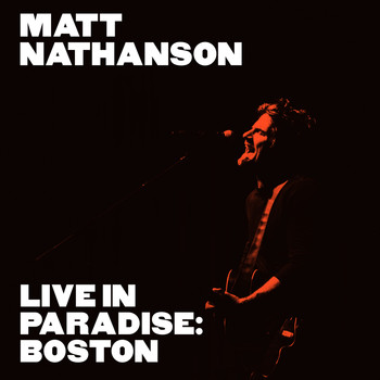 Matt Nathanson - Live in Paradise: Boston (Deluxe Edition [Explicit])