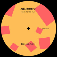 Alex Dittrich - Back To The Past