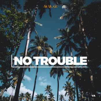 Various Artists - No Trouble
