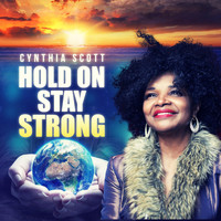 Cynthia Scott - Hold on Stay Strong
